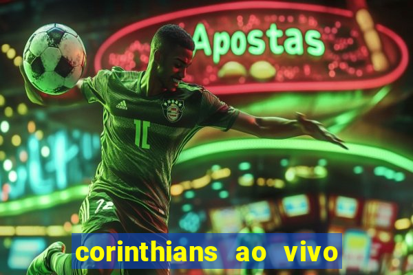 corinthians ao vivo multi multicanal